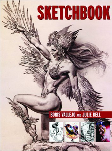 Sketchbook : The Other Artwork of Boris Vallejo and Julie Bell