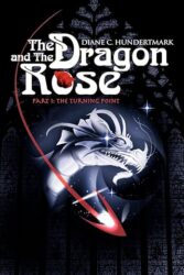 The Dragon and the Rose Part 1: The Turning Point
