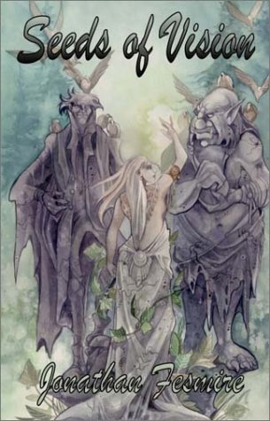 Seeds of Vision by Jonathan Fesmire