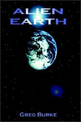 Alien Earth by Greg Burke