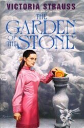 The Garden of the Stone by Victoria Strauss