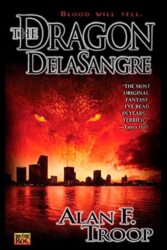 Review: “The Dragon DelaSangre” by Alan F. Troop