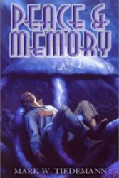 Review: “Peace & Memory” by Mark W. Tiedemann