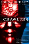 Crawlers by John Shirley