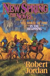 New Spring: The Novel by Robert Jordan