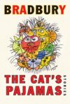 The Cat's Pajamas by Ray Bradbury