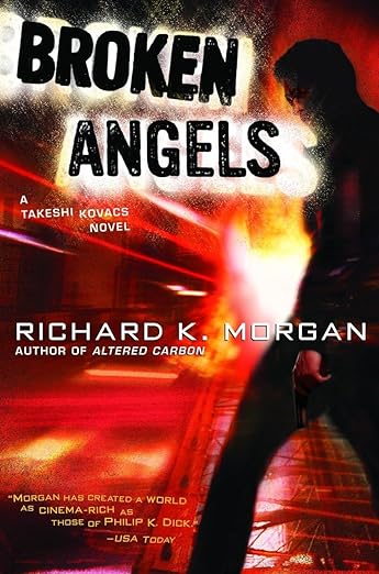 Broken Angels by Richard K. Morgan