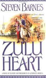 Zulu Heart: A Novel of Slavery and Freedom in an Alternate America