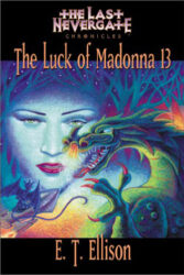 Review: “The Luck of Madonna 13” by E. T. Ellison