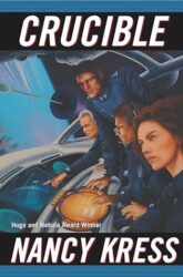 Crucible by Nancy Kress