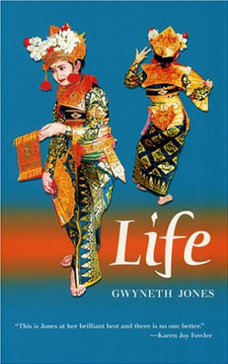 Life by Gwyneth Jones