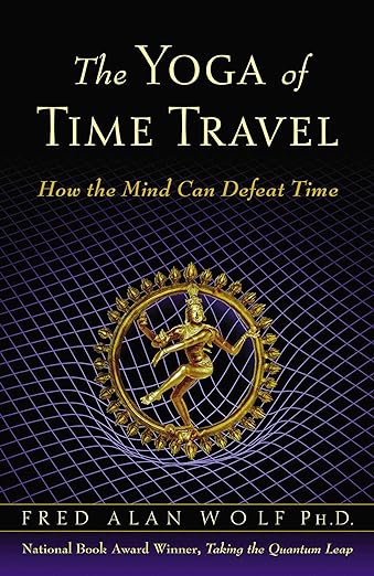 The Yoga of Time Travel