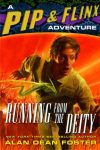 Running from the Deity (Pip & Flinx)