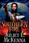 Southern Fire by Juliet McKenna