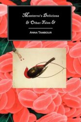 Monterra's Deliciosa & Other Tales