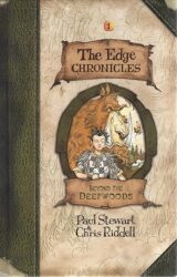 Beyond the Deepwoods: The Edge Chronicles Book 1
