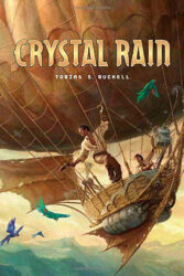 Crystal Rain by Tobias Buckell