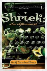 Shriek by Jeff VanderMeer