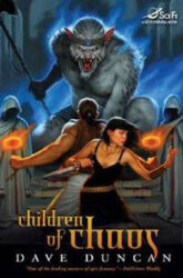 Children of Chaos by Dave Duncan