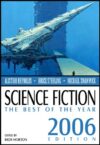 Science Fiction: The Best of the Year 2006