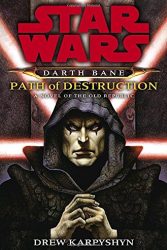 Review: “Darth Bane: Path of Destruction: A Novel of the Old Republic”