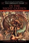The Orphan's Tales: In the Night Garden