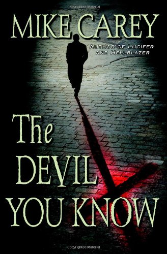 The Devil You Know by Mike Carey