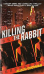 Killing the Rabbit