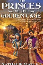 Review: “The Princes of the Golden Cage” by Nathalie Mallet