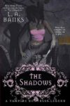 The Shadows by L. A. Banks