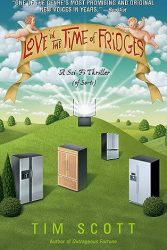 Review: “Love in the Time of Fridges” by Tim Scott