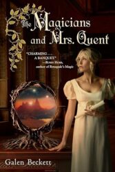 Review: “The Magicians and Mrs. Quent” by Galen Beckett