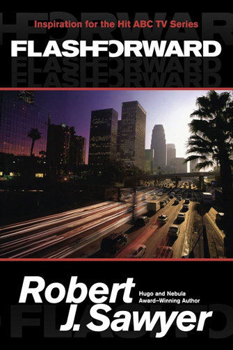 FlashForward by Robert J. Sawyer