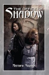 The Office of Shadow by Matthew Sturges