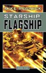 Starship: Flagship by Mike Resnick