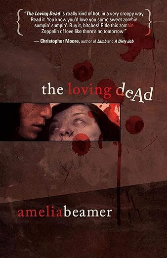 The Loving Dead by Amelia Beamer