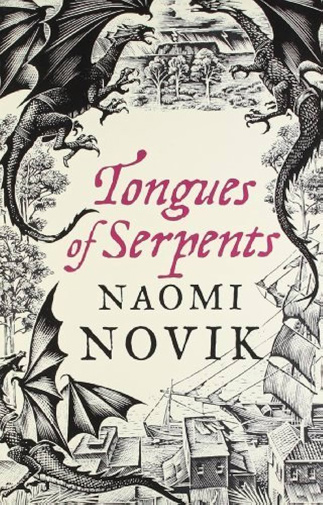Tongues of Serpents by Naomi Novik