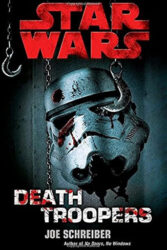 Review: “Star Wars: Death Troopers” by Joe Schreiber