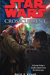 Review: “Star Wars: Crosscurrent” by Paul S. Kemp