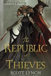 Review: “The Republic of Thieves” by Scott Lynch